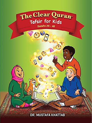 The Clear Quran Tafsir For Kids- Surahs 29-48